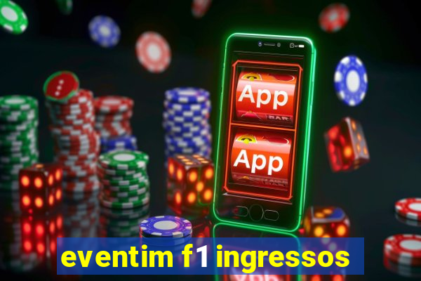 eventim f1 ingressos